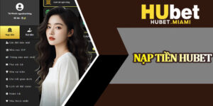 Nạp Tiền Hubet